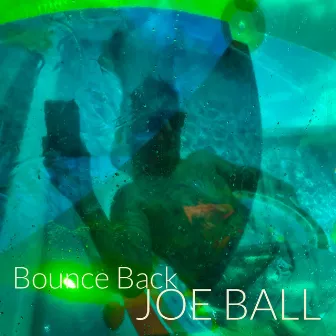 Bounce Back by Joe Ball