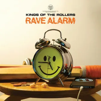 Rave Alarm by Kings Of The Rollers