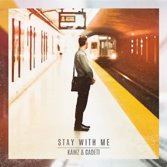 Stay with Me by Cadett