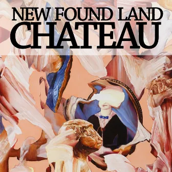 Chateau by New Found Land