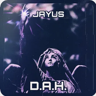 D.A.H. by Jayus