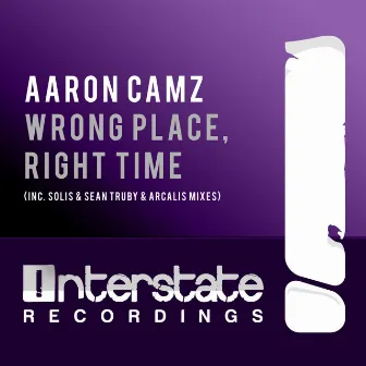 Wrong Place, Right Time by Aaron Camz