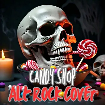 Candy Shop Alternative Rock Cover by Alt Rock Fest