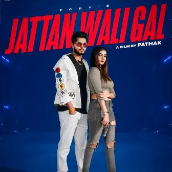 Jattan Wali Gal by Eddy