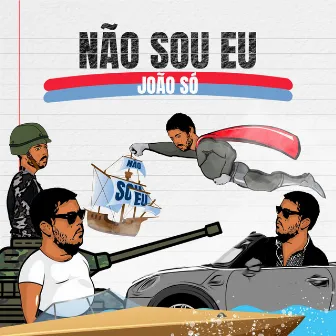 Não Sou Eu by João Só