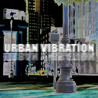 Urban Vibration by Unknown Artist