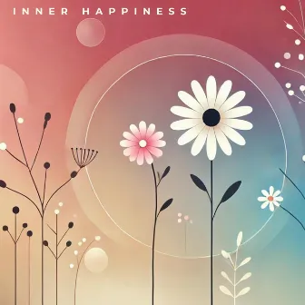 Inner Happiness: Relaxing Natural Meditation by True Happiness Academy