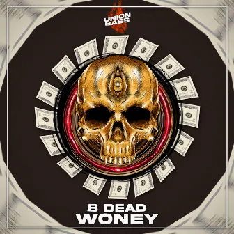 Woney by B DEAD