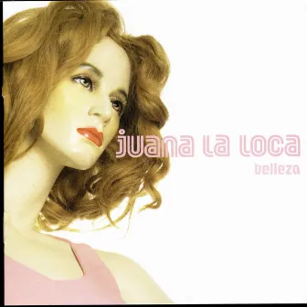 Belleza by Juana La Loca