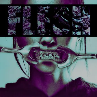 Get Filthy by Flesh