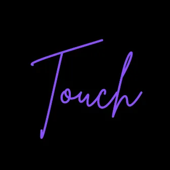 Touch by Lor kush