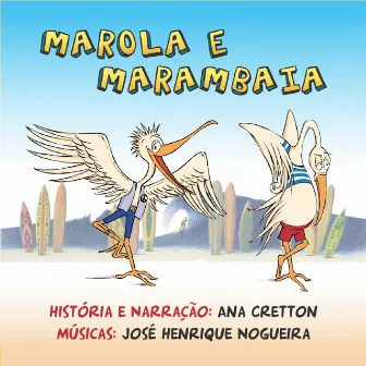 Marola e Marambaia by José Henrique Nogueira