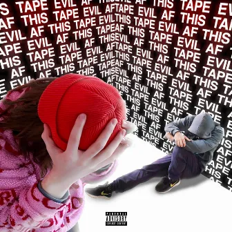 THIS TAPE EVIL AF by Lil Problem