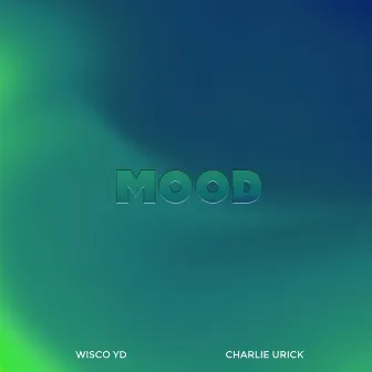 Mood by Wisco Y.D.