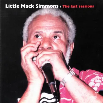 The Last Sessions by Little Mack Simmons