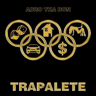 Trapalete by Adro Tha Don