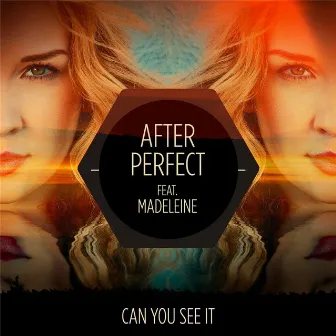 Can You See It ? (feat. Madeleine) by After Perfect