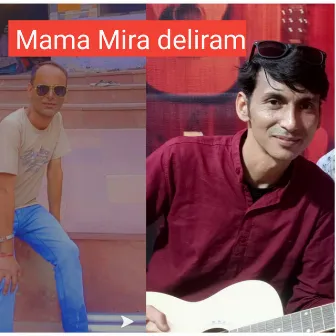 Mama Mira deliram by Manish Singh