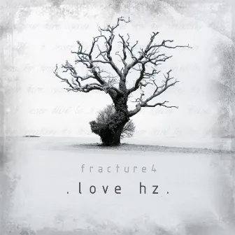 Love Hz by Fracture 4