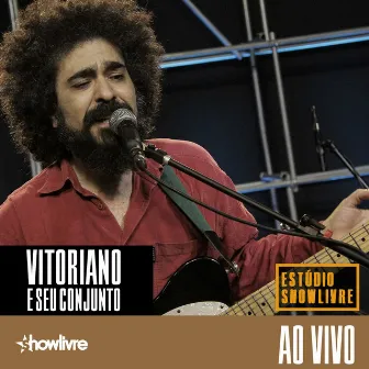 Vitoriano e Seu Conjunto no Estúdio Showlivre (Ao Vivo) by Vitoriano e Seu Conjunto