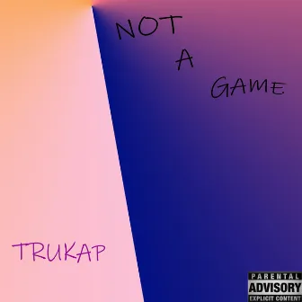 Not a game by Trukap