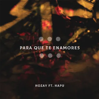 Para Que Te Enamores by Hozay