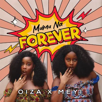 Mumu Na Forever by Oiza x Meyi