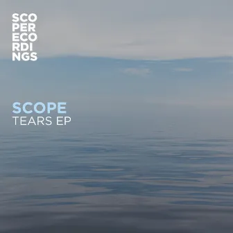 Tears EP by Scope