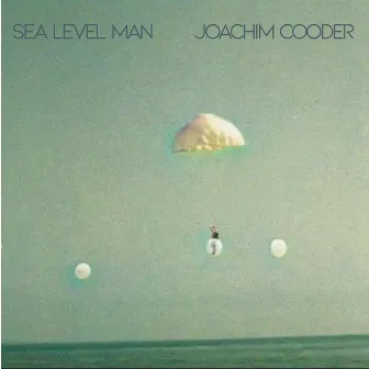 Sea Level Man by Joachim Cooder