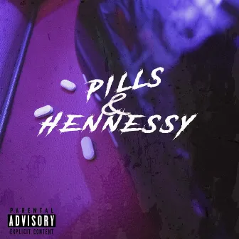 Pills & Hennessy by Usando End It