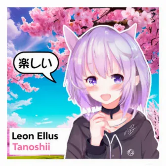 Tanoshii by Leon Ellus