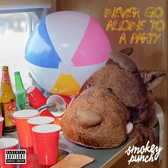 Never Go Alone To A Party by Smokey Punch