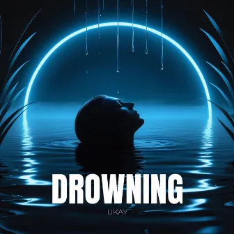 Drowning by UKAY