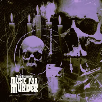 Music for Murder by Chris Alexander