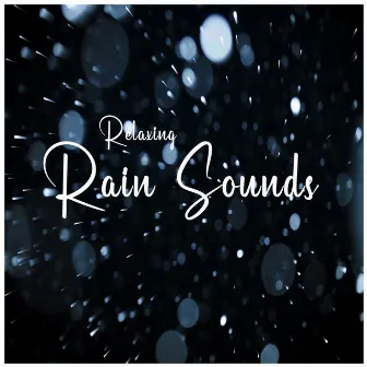 Relaxing Rain Sounds by Ambient Sounds from Beneluxa