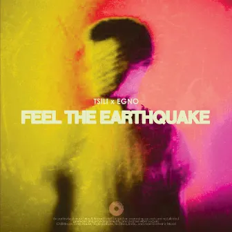 Feel The Earthquake by Egno