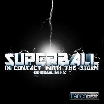 In Contact With the Storm by Superball