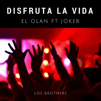 Disfruta La Vida by El Olan