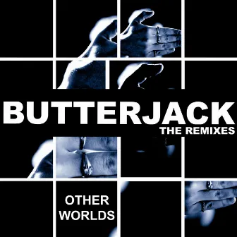 Other Worlds (Man Without A Clue Remix) by Butterjack