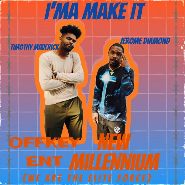 I'ma Make It (feat. Timothy Maverick)