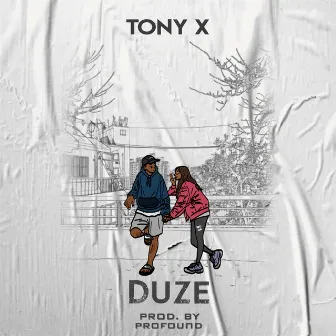 Duze by Tony X