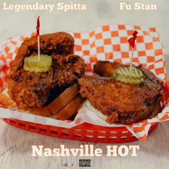 Nashville Hot by Legendary Spitta