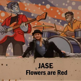 Flowers Are Red by Jase