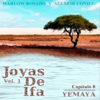 Yemaya: Joyas de Ifa, Vol. 1 Capitulo 8 (feat. Marlow Rosado) by Alexeir Conill