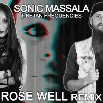 Tibetan Frequencies (Rose Well Remix) by Sonic Massala