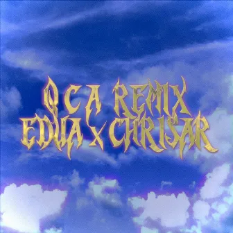 Q.C.A (Remix) by Edua