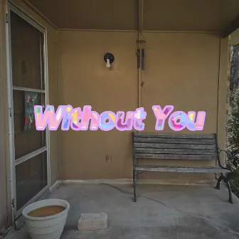 Without You by Pathos