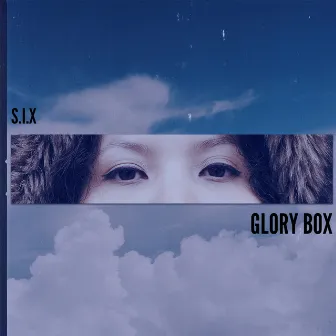 Glory Box (Portishead Rework) by S.I.X.