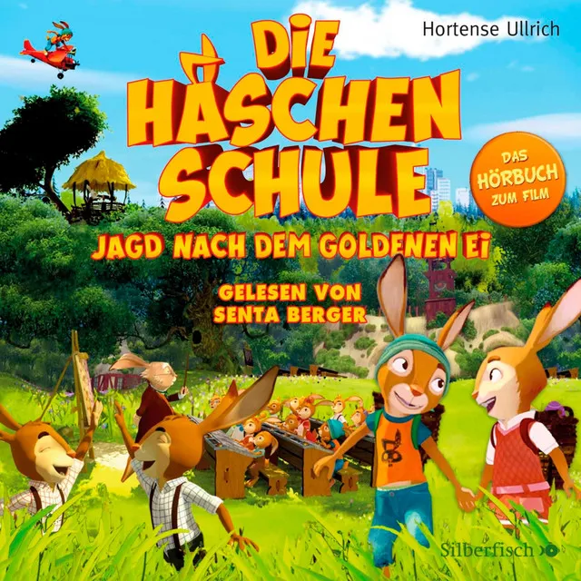 Die Häschenschule - Jagd nach dem goldenen Ei (Das Original-Hörbuch zum Film)