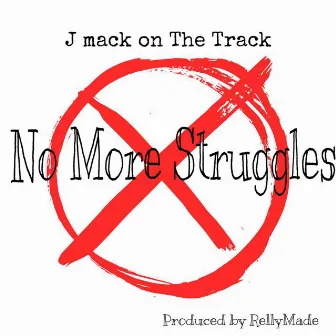 No More Struggles by Unknown Artist